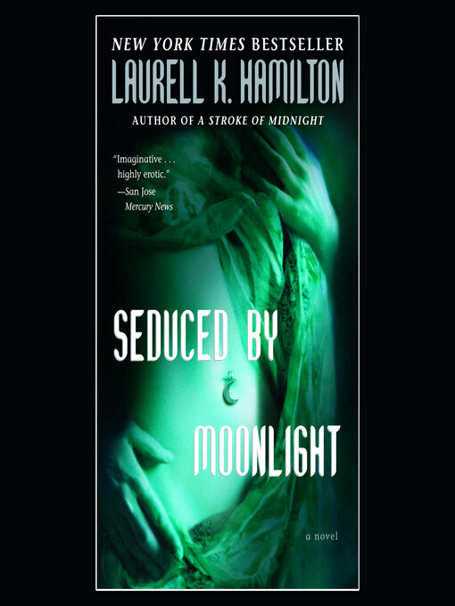 Title details for Seduced by Moonlight by Laurell K. Hamilton - Wait list